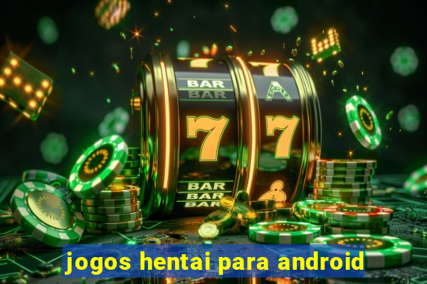 jogos hentai para android